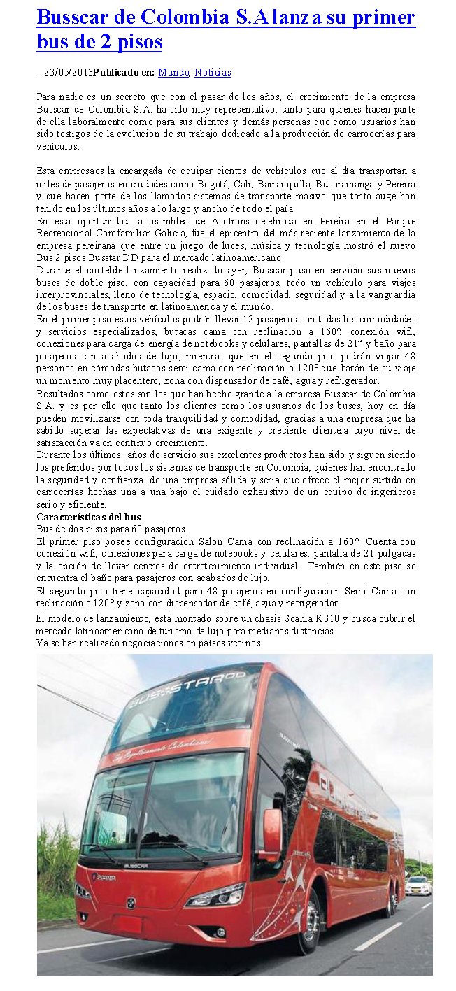 BUSSCAR COLOMBIA
PUBLICADO EN MUNDO NOTICIAS 23 DE MAYO DEL 2013
Palabras clave: LARGA DISTANCIA