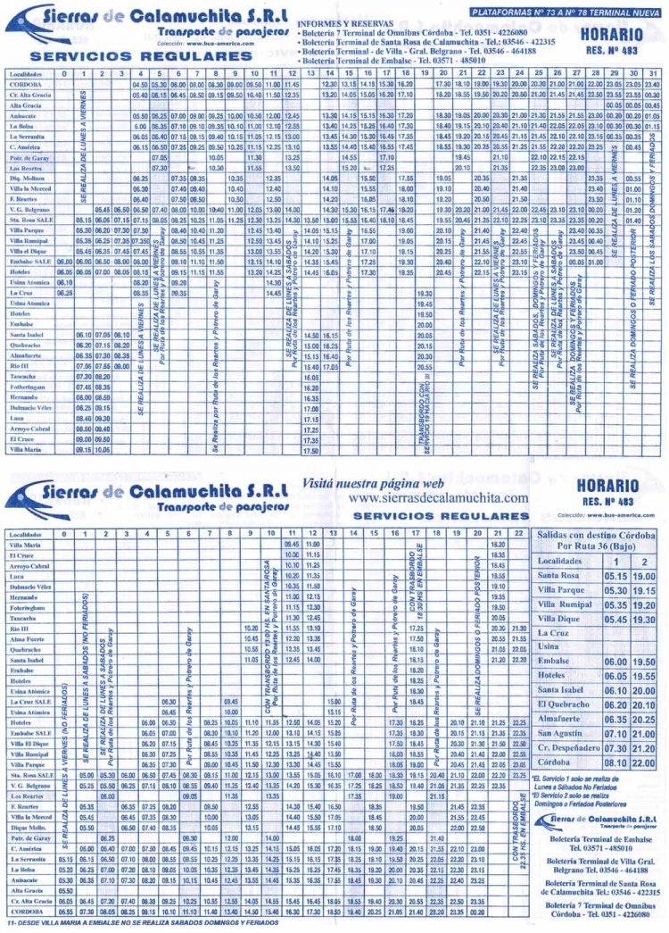 Sierras de Calamuchita
Horarios
