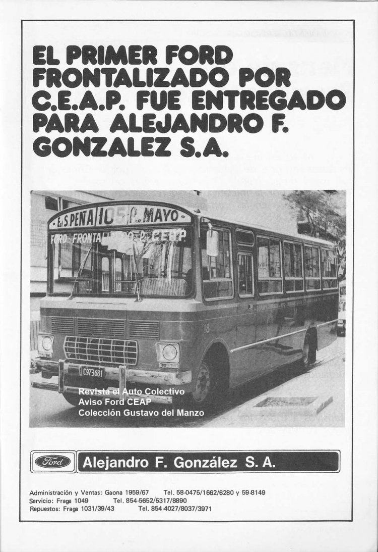 C.973681
Anuncio publicado en revista "El Auto Colectivo"
Palabras clave: PUBLICIDAD FORD CEAP REVISTA EL AUTO COLECTIVO