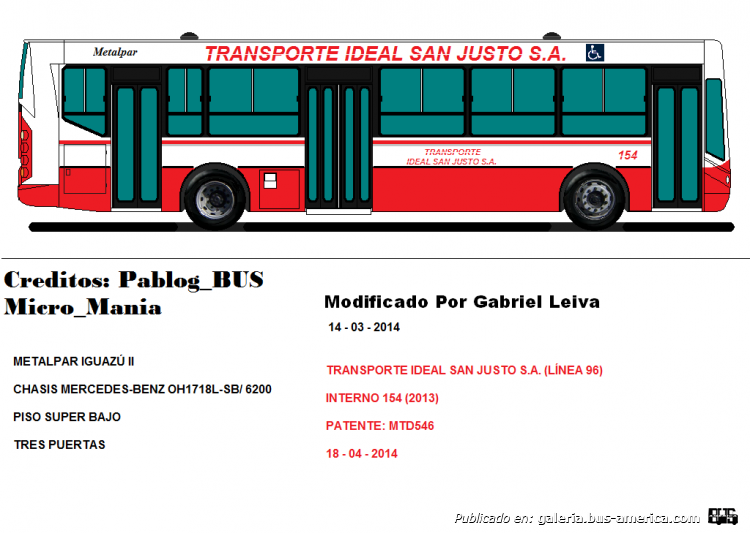 Mercedes-Benz OH 1718 L - Metalpar - T.I.S.J.
MTD 546
Dibujo del interno 154 de la Ideal San Justo

Palabras clave: metalpar iguazu mercedes benz oh 1718 ideal san justo