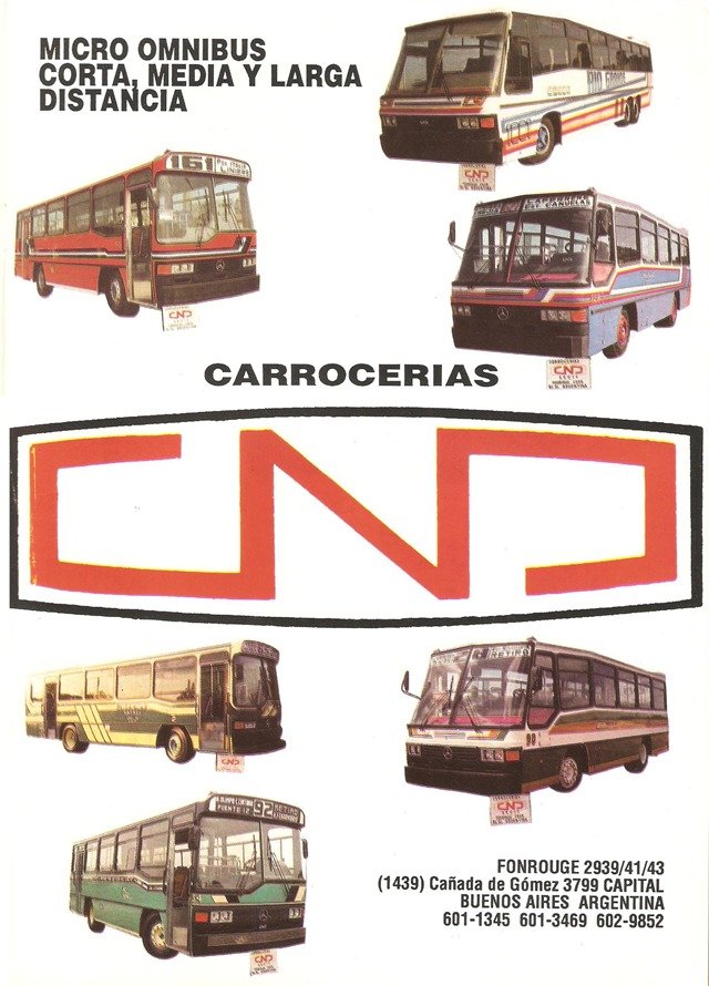 Publicidad carrocerías CND
Nótese el Fiat-Iveco 130 AU de 3 ejes.
[De arriba a abajo, de izquierda a derecha]
Referencias -
n.DF = nacional Distrito Federal (nacional urbana de Buenos Aires)
n.SG I = nacional Suburbana Grupo I (nacional metropolitana de Buenos Aires)
