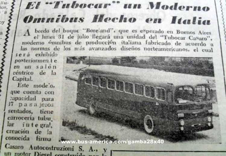 Tubocar Casaro (para Argentina)
Nota en un periódico de la época sobre el 
arribo de esta unidad a nuestro suelo
Foto - Archivo A A Deluca
Palabras clave: Gamba / tubo