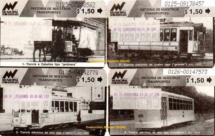 Boletos rosarinos
En una buena iniciativa, de la gente de Rosario, se viajaba
tiempo atrás, con estas tarjetas ilustradas con imágenes
del historia del transporte en la ciudad
N° 1_  Tranvía a caballos (1903)
N° 2_  Tranvía Belga (grande - 1906)
N° 3_  Tranvía Belga  (chico - 1906)
N° 4_  Tranvía construido totalmente en Rosario (mediano - 1943)

Colección: Gamba 28x40
Palabras clave: Gamba / Rosario