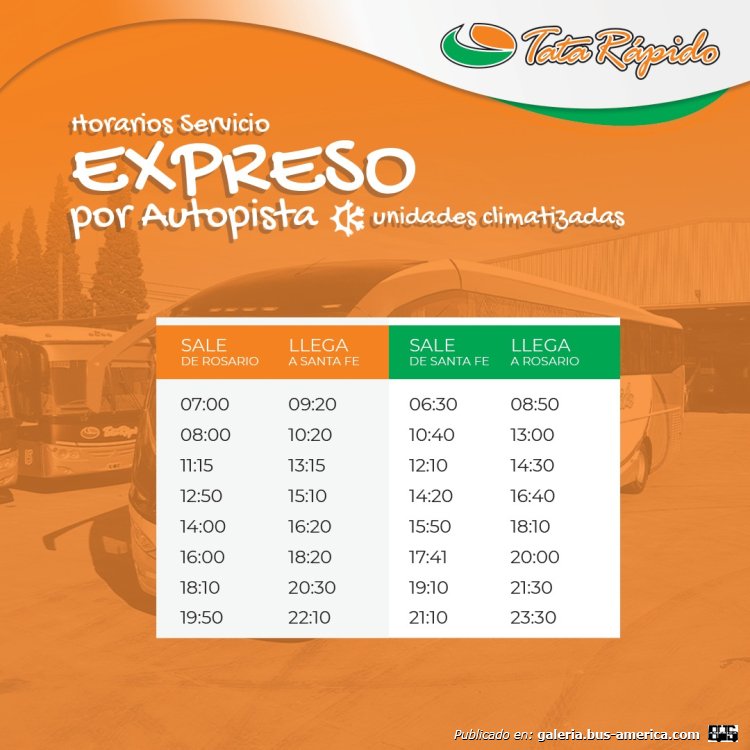 Tata Rápido
C.P. 107 (Prov. Santa Fe)

Horarios extraído de: www.tatarapido.com


