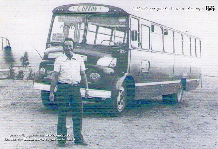 Mercedes-Benz LO 1114 - Induscar - Cerro Baron
¿GZN ---?
[url=https://bus-america.com/galeria/displayimage.php?pid=55092]https://bus-america.com/galeria/displayimage.php?pid=55092[/url]

Línea 12 (Valparaíso),unidad 31

Fotografía y gentileza: Mario Andrada
Extraído de: Buses Cerro Barón, en facebook

Puede conocer la historia de esta carrocera, heredera de Franklin haga clic en: [url=https://www.bus-america.com/CHcarrocerias/Franklin/Franklin-histo.php]Historia de carrocerías Franklin[/url]
