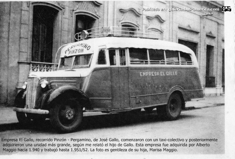 Chevrolet (G.M.C.) - I.C.A. - El Gallo
Fotografía: familia Maggio
Colección: Marisa Maggio, gentileza con Miguel Di Cesare
Publicado originalmente en libro: Historias sobre Ruedas
Extraído de: facebook Pergamino Viejo , https://www.facebook.com/photo.php?fbid=334770143363569&set=pb.100004917576602.
-2207520000.1426895374.&type=1&theater
