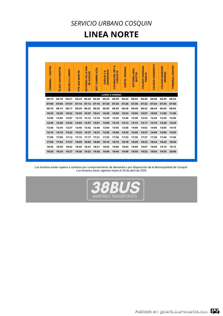 38 Bus , Martínez
Línea 1 "Norte" (Cosquín)

Planilla de horarios, febrero 2026


Genilteza: 38 Bus (Martínez Transportes)
