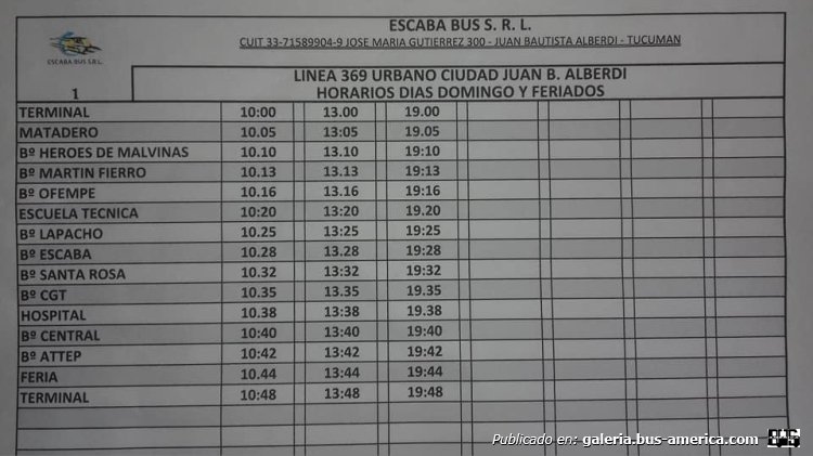 Escaba Bus
Línea 369 (J.B.Alberdi) Ramal 1
Horarios 2019 días Domingos y feriados


Fotografía de: [url=https://www.facebook.com/photo/?fbid=146913756649787&set=pb.100075907407692.-2207520000]Línea 369[/url], en facebook.com
