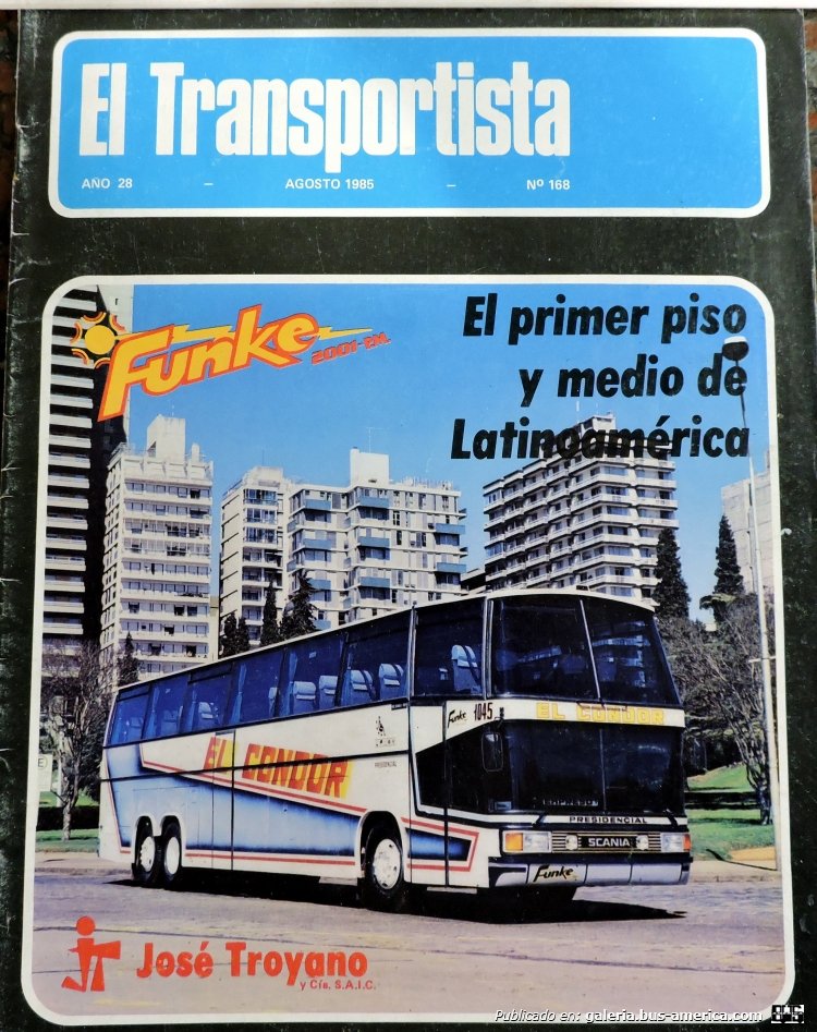 Scania K 112 - J.Troyano Funke 2001 PM - El Cóndor
El Cóndor, interno 145

Fotógrafo: ¿?
Fotografía: El Transportista, Nº168
Colección: Danilo Homs

